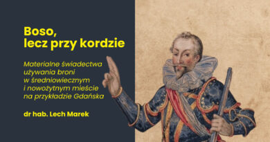 „Boso, lecz przy kordzie” – wykład o broni osobistej w dawnym Gdańsku
